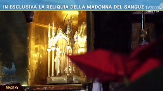 In esclusiva la reliquia della Madonna del Sangue
