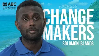 Elliot Ragomo - Change Maker, Solomon Islands