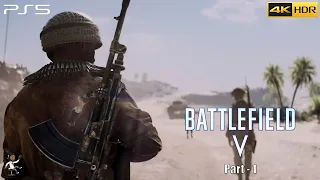 Battlefield V Gameplay Walkthrough Part 1 [4K HDR 60FPS ] | PS4 V12 Gamer