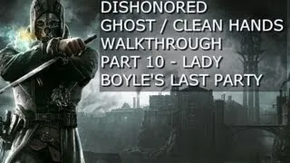 Dishonored - Ghost / Clean Hands Walkthrough Part 10 (Lady Boyle's Last Party)