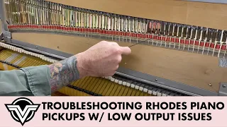 Troubleshooting Rhodes Piano Pickups with Low Output Issues | Tech Tips | Vintage Vibe