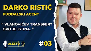 🎥 Mogli smo zaraditi i više nego što je Juventus platio! - Darko Ristić | Alesto Podcast 03