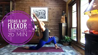 Psoas & Hip Flexor Stretches || 20 Min