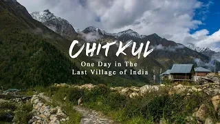 CHITKUL - One Day in The Last Village of India | 1 Day in Chitkul Village in Himachal Pradesh
