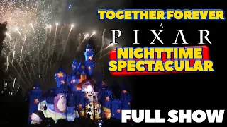 Together Forever – A Pixar Nighttime Spectacular (First Performance)