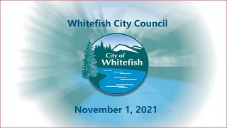 Whitefish City Council - November 1, 2021