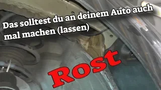 Das solltest du auch mal bei deinem Auto machen (lassen) - ROST!