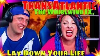 TransAtlantic - The Whirlwind IX. Lay Down Your Life | THE WOLF HUNTERZ REACTIONS