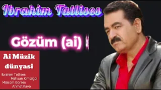 Ibrahim Tatlises - Gözüm (ai)