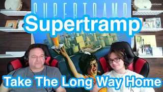 Take The Long Way Home - Supertramp | Father and Son Reaction!