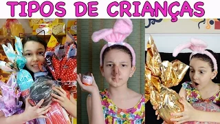 TIPOS DE CRIANÇAS 3 - PÁSCOA | Luluca