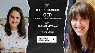 The Truth About OCD with Thea Joshi