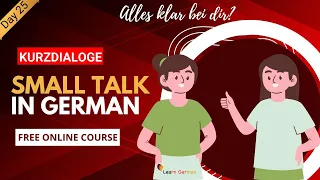 25. Small Talk in German | Kurzdialoge | B1 | Learn German