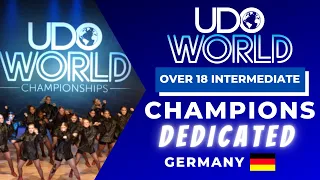 UDO World Street Dance Championships | OVER 18 INTERMEDIATE CHAMPIONS  | DediCateD - Germany🇩🇪