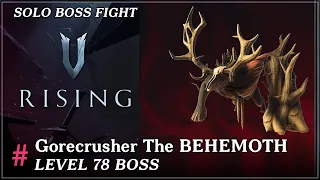 V Rising : Gorecrusher The BEHEMOTH (SOLO)