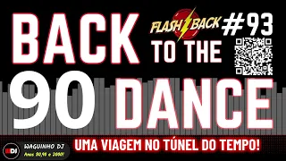 90 Back to the Dance (Flash Back #93) #dance #eurodance90 #house #retro80