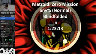 [Outdated] Blindfolded Metroid: Zero Mission - any% Normal Speedrun in 1:23:13 by Bubzia