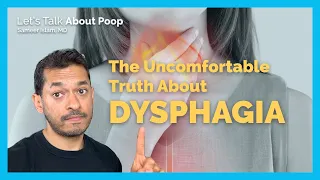 The Uncomfortable Truth About Dysphagia