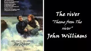 The river - Theme from The river - John Williams