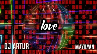 DJ ARTUR - Love (ORIGINAL)