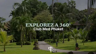 Take a tour of Club Med Phuket - Thailand [360°]