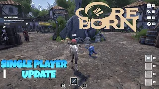 Coreborn - Single Player Update