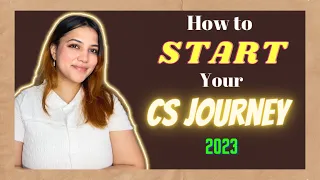 How to START your CS JOURNEY in 2023 | Step by Step procedure | CSEET + Exe + Prof | Neha Patel