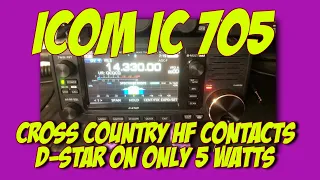 Icom IC 705 demo - Must see D Star on HF at 10 watts | K6UDA Radio