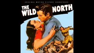 The Wild North - A Suite (Bronislau Kaper - 1951)