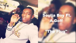 Soulja Boy Ft. A.Goff - The Plug