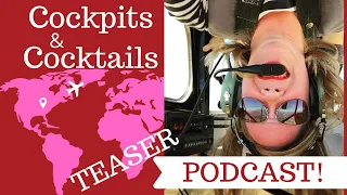 FEMALES IN AVIATION: PODCAST Cockpits & Cocktails. Fly aerobatics; tailwheel ;backcountry flying!