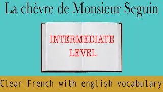 Intermediate French - La chèvre de Monsieur Seguin