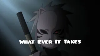 Naruto Shippuden Kakashi [AMV] What Ever It Takes