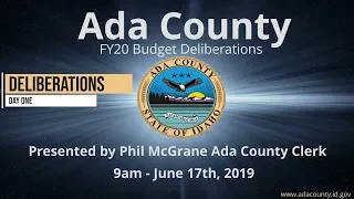 Ada County FY20 Budget Deliberations June 17th 2019