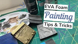 EVA Foam / Cosplay Painting Mini-Tutorials