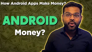 How android app makes money ? Make money with android app development | Make android app earn money