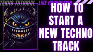 #26 Tekno /Hardtechno Tutorial: how to start a new techno track and get inspired