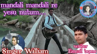 mandali mandali yesu nutum..... singer William Bamhani