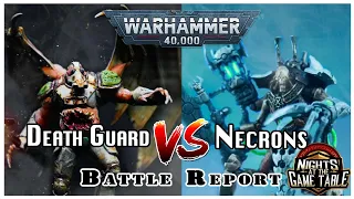 Chaos Comes Undone in Warhammer 40k Battle Report - Death Guard Vs Necrons