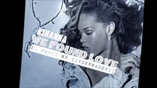 Rihanna - We Found Love - Remix by IIxDEPRADOxII