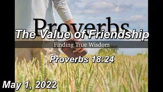 May 1 Sermon - The Value of Friendship - Proverbs 18:24