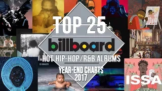 Top 25 • Best Billboard Hip-Hop/R&B Albums of 2017 | Year-End Charts