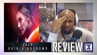 2036 Origin Unknown Review