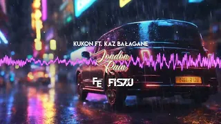 Kukon - London Rain feat. Kaz Bałagane (Fleyhm x Fiszu Bootleg 2024)