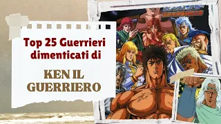 Top 25 Guerrieri "Dimenticati" di Ken il Guerriero (con Andrewz)