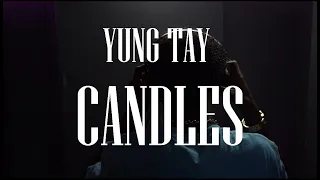 YUNG TAY - CANDLES (official music video)