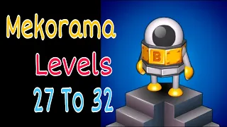 Mekorama Levels 27 to 32 Walkthrough