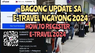 🔴 BAGONG UPDATE  ON HOW TO REGISTER E-TRAVEL NGAYONG 2024 / STEP BY STEP / PAANO KUMUHA NG QR CODE