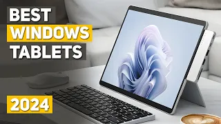 Best Windows Tablet 2024 - Top 5 Best  Windows Tablets 2024