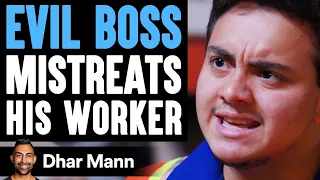 Evil BOSS MISTREATS His WORKER ft. @BennySoliven  | Dhar Mann